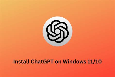 Jak Zainstalować Chatgpt W Systemie Windows 1110 Gamingdeputy Poland