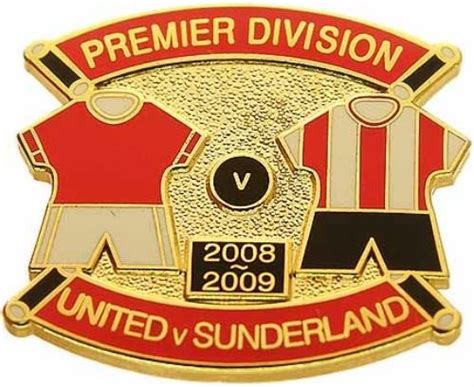 Other clubs will come and go but sunderland afc deserves to be there forever. United v Sunderland Premier Match Metal Badge 2008 - 2009 ...