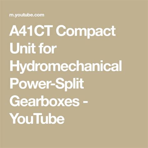 A41ct Compact Unit For Hydromechanical Power Split Gearboxes Youtube