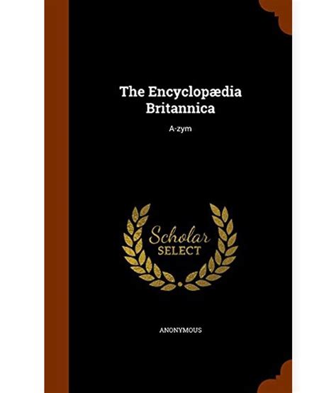The Encyclopaedia Britannica A Zym Buy The Encyclopaedia Britannica