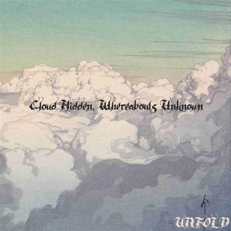Cloud Hidden Whereabouts Unknown Unfold