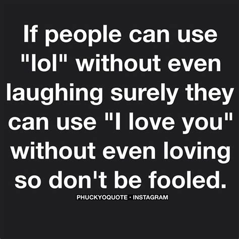 Dont Be Fooled With Images Inspirational Quotes About Love Quick Quotes Words Of