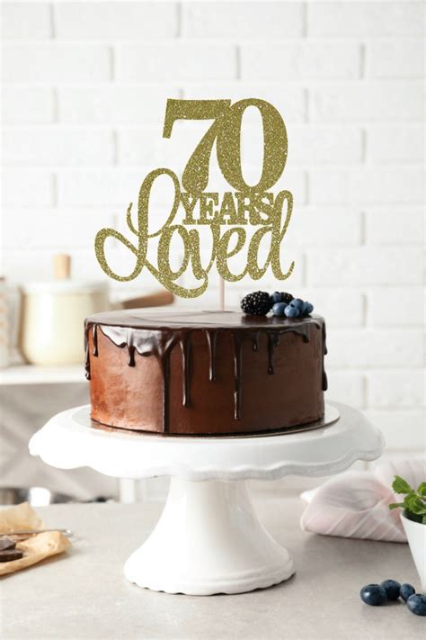 70 Years Loved Cake Topper 70th Birthday Cake Topper Happy Etsy