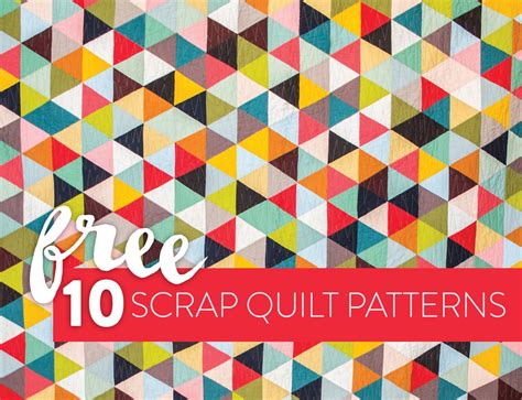 Plus, most of the patterns offer size options. 10 Fun & Free Scrap Quilt Patterns - Suzy Quilts