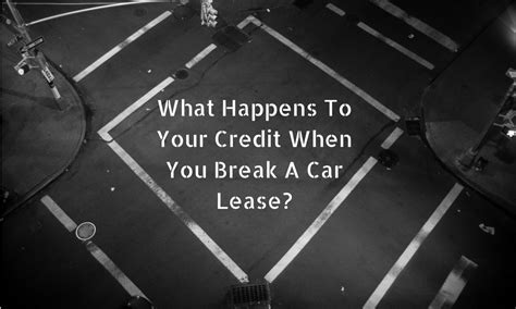The required notice is generally between 30 and 60 days' of desired move out. What Happens To Your Credit When You Break A Car Lease?