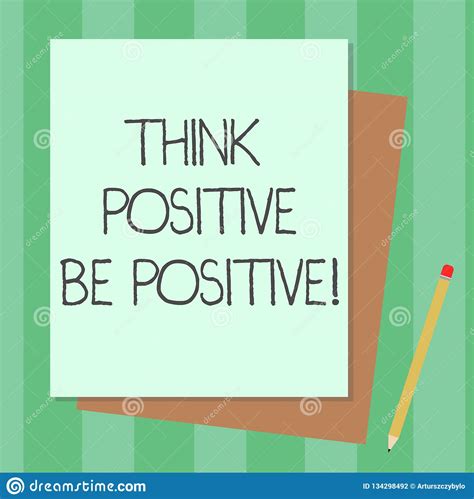 Conceptual Hand Writing Showing Think Positive Be Positive. Business ...