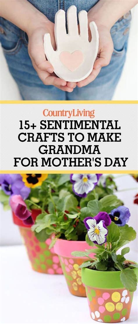 11 Sentimental Crafts To Make For Grandma 1000 Diy Mothers Day