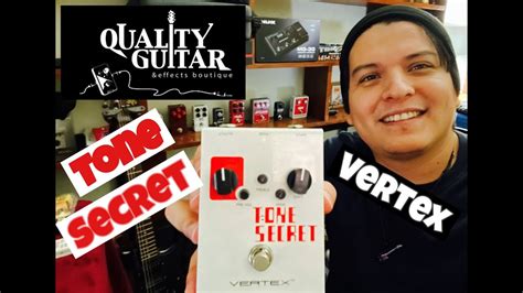 Tone Secret Vertex Pedal Luis Rey Cabrera Youtube