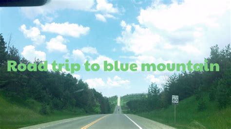 Road Trip To Blue Mountain Part 1 Youtube
