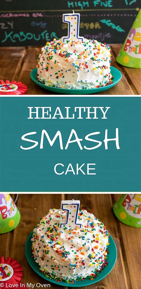 Healthy Smash Cake Love In My Oven