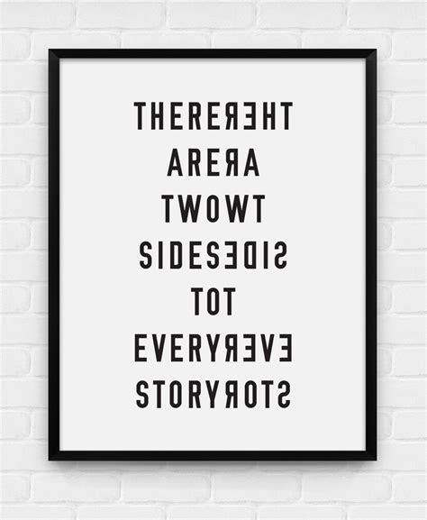 Maybe one reason people who work in the pentagon nevr seem to agree on a thing is that there are five sides to every story. There Are Two Sides To Every Story Printable Poster | Etsy | Old quotes, Romance quotes, Posters ...