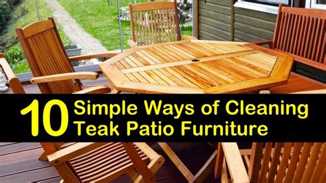 When used frequently, the bank wooden suffers wear and will require a renovation. 10 Simple Ways of Cleaning Teak Patio Furniture