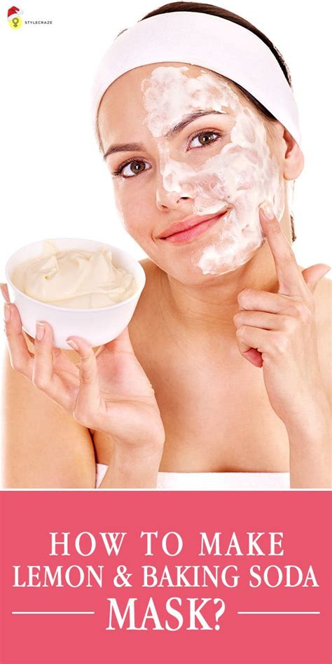 How To Make A Lemon And Baking Soda Face Mask Skin Care Best Acne
