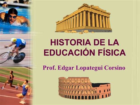 Vdocumentsmxhistoria De La Educacion Fisica Prof Edgar Lopategui