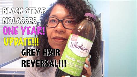 Blackstrap Molasses Grey Hair Reversal 1 Year Update Youtube