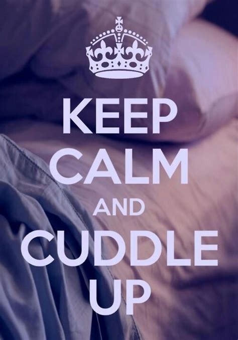 Snuggles Calm Quotes Keep Calm Quotes Words