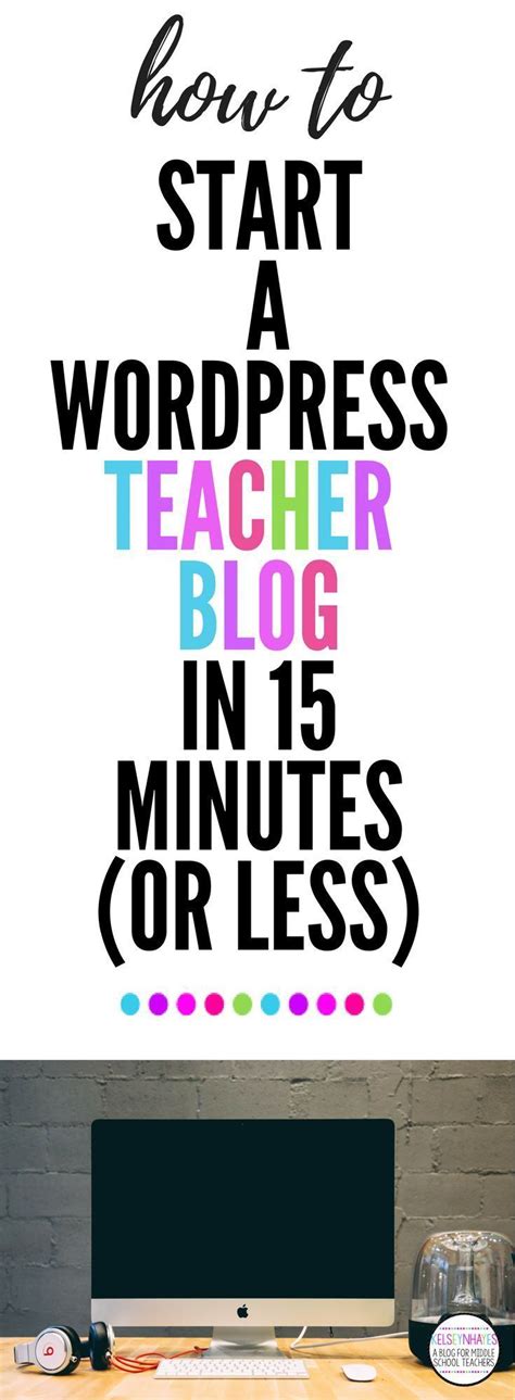 How To Start A Teacher Blog On Wordpress In 15 Minutes Or Less