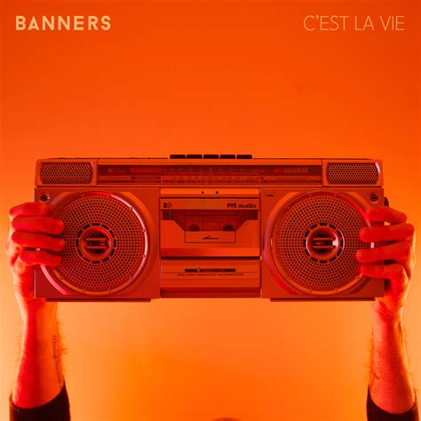 Banners Cest La Vie Lyrics Genius Lyrics
