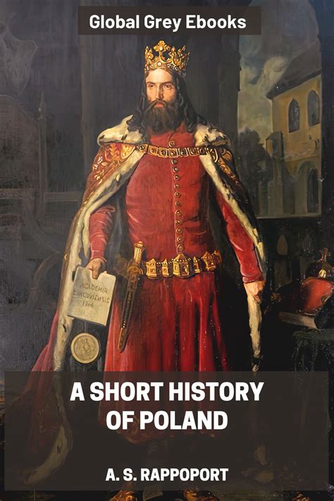A Short History Of Poland By A S Rappoport Free Ebook Global Grey