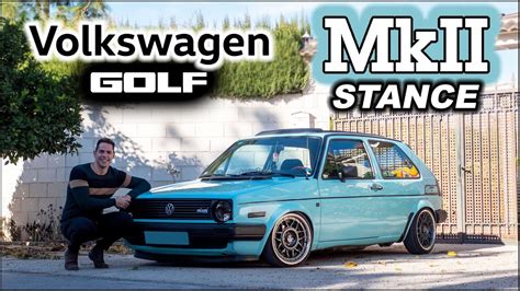 Proyecto Stance Volkswagen Golf Mk2 Supercars Of Mike Youtube