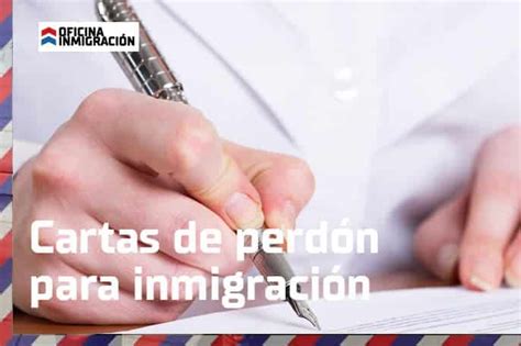 Cartas De Perdón Para Inmigración 2023 Ejemplos Y Guía