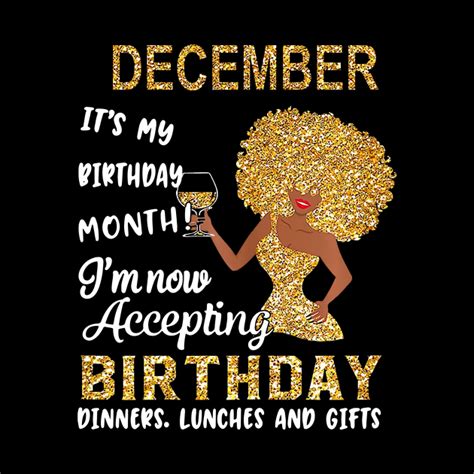 December Its My Birthday Month Im Now Accepting Birthday Dinners