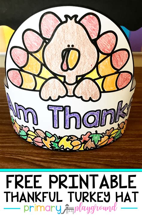 Free Printable Thankful Turkey Hat With Images Thanksgiving