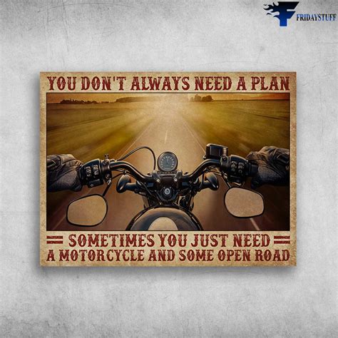 Biker Poster Motorcycle Lover You Dont Always Need A Plan