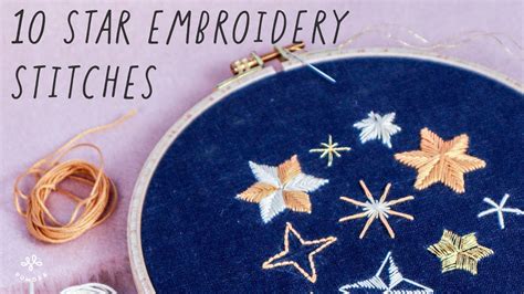 10 Star Stitch Embroidery Methods Youtube