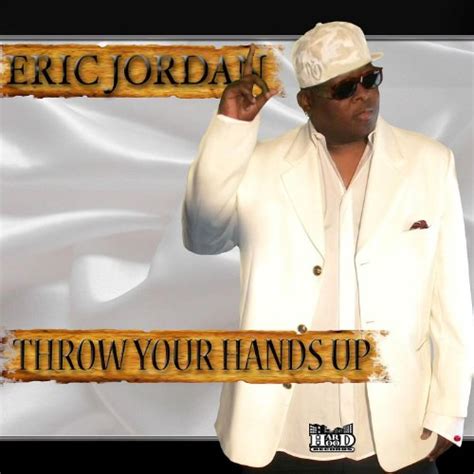 Throw Your Hands Up By Eric Jordan On Amazon Music