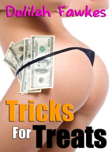 Tricks For Treats A Naughty Erotic Tale Kindle Edition By Fawkes Delilah Literature