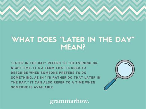 Later In The Day Meaning Explained Helpful Examples