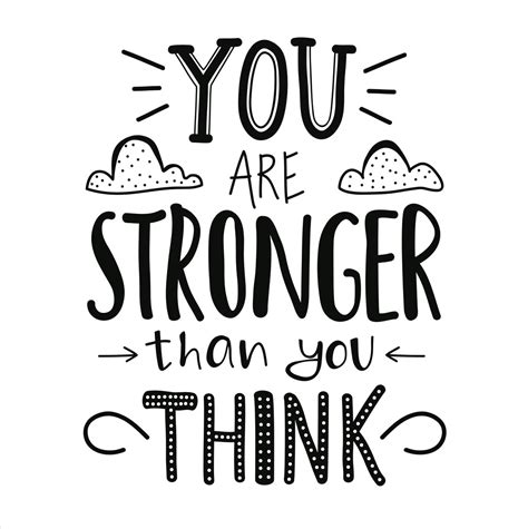 You Are Stronger Than You Think Quote Believe In