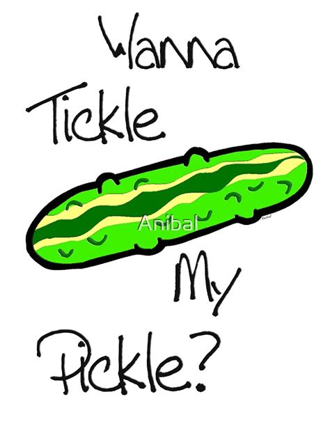 Wanna Tickle My Pickle Stickers By Anibal Redbubble