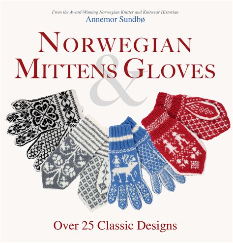 Norwegian Mittens And Gloves Quiller Publishing