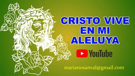 Cristo Vive En Mi Aleluya VersiÓn Karaoke Instrumental Youtube
