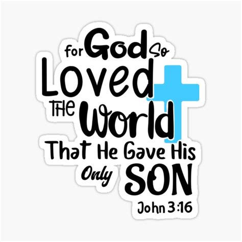 John 316 Bible Verse About The Love Of God Sticker By Claude10