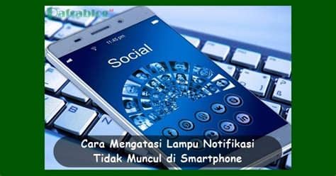 Pastikan bahwa telepon anda memiliki koneksi internet yang aktif anda dapat memeriksanya dengan membuka browser dan. Cara Mengatasi Lampu Notifikasi Tidak Muncul di Smartphone ...
