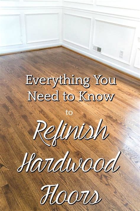Everything You Need To Know To Refinish Hardwood Floors Refinishing
