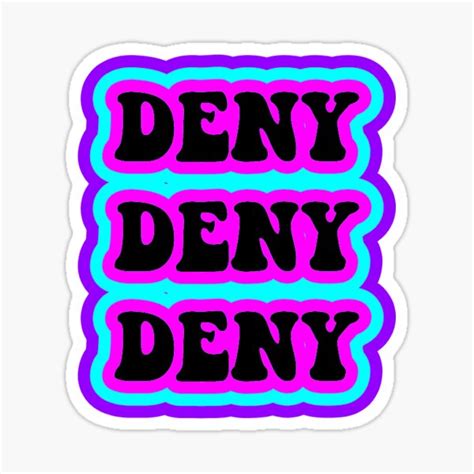 Deny Deny Deny Outer Banks Jj Quote Sticker By Tiannaxnicole