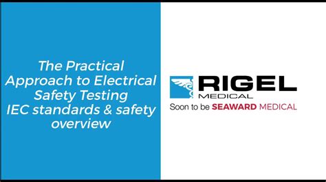 The Practical Approach To Electrical Safety Testing Webinar Rigel