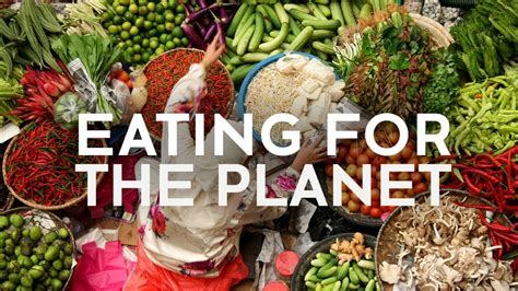 Eating For The Planet Youtube