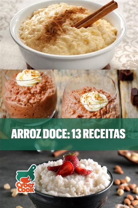 Mas com a nossa receita vai ficar fácil e sem erros! Como fazer arroz doce: 13 receitas dessa sobremesa ...