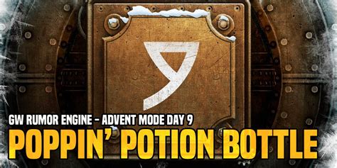 Gw Advent Engine Day 9 Poppin Potion Bottles Bell Of Lost Souls
