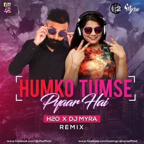 Humko tumse pyaar hai (2006). Humko Tumse Pyaar Hai - DJ H2o & DJ Myra | Downloads4Djs ...