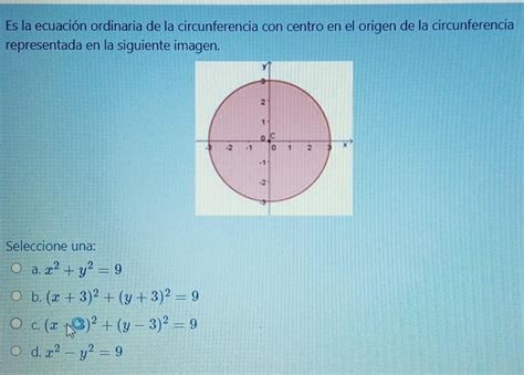 Es La Ecuación Ordinaria De La Circunferencia Con Centro En El Origen