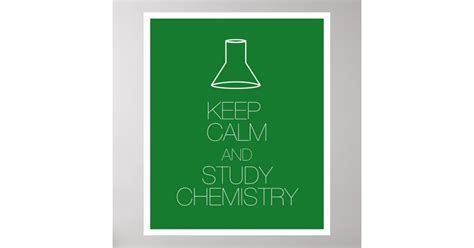 Keep Calm And Study Chemistry Poster Zazzle