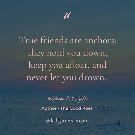 True Friends Are Anchors Real Friendship Quotes True Friends Quotes