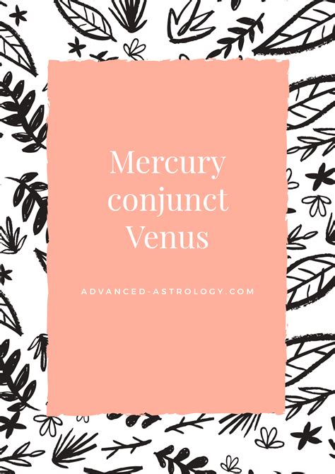 Mercury Conjunct Venus Synastry and Natal Aspect