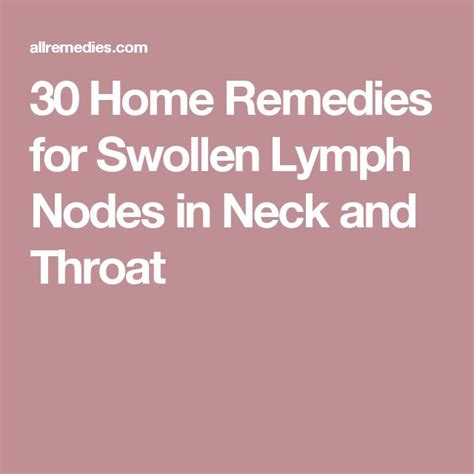 Top 30 At Home Solutions To Treat Swollen Lymph Nodes In Neck And